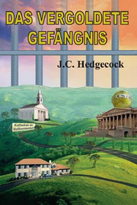 DAS VERGOLDETE GEFÄNGNIS