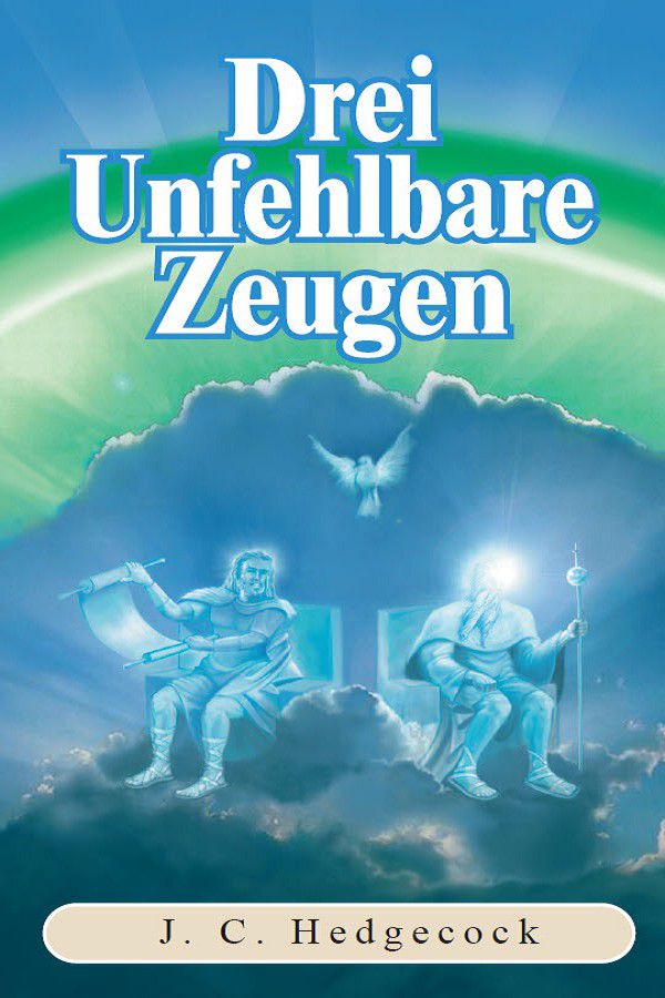 DREI UNFEHLBARE ZEUGEN
